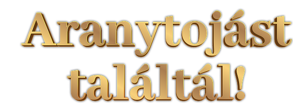 Aranytojást találtál!